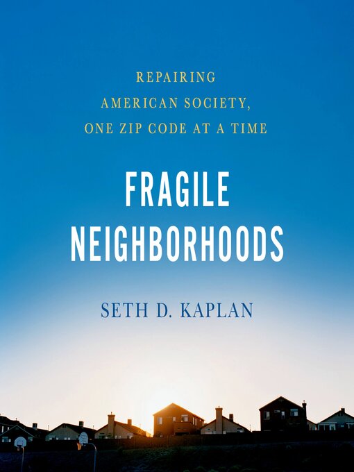 Title details for Fragile Neighborhoods by Seth D. Kaplan - Available